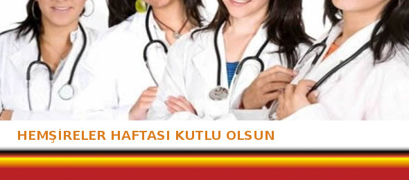 Hemşireler Haftası Kutlu Olsun 